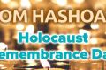 Yom Hashoah: Holocaust Remembrance Day