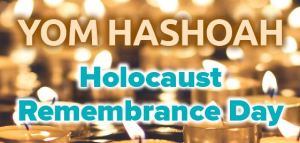 Yom Hashoah: Holocaust Remembrance Day