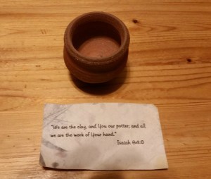 We are the clay, and You our potter, and all we are the work of Your hand.