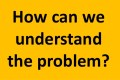 How can we understand the problem? - Chaiway.org