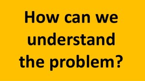 How can we understand the problem? - Chaiway.org